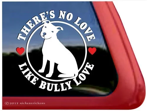 Nicker Sticker There’s No Love Like Bully Love